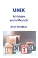 Cover of UNIX: A History and a Memoir